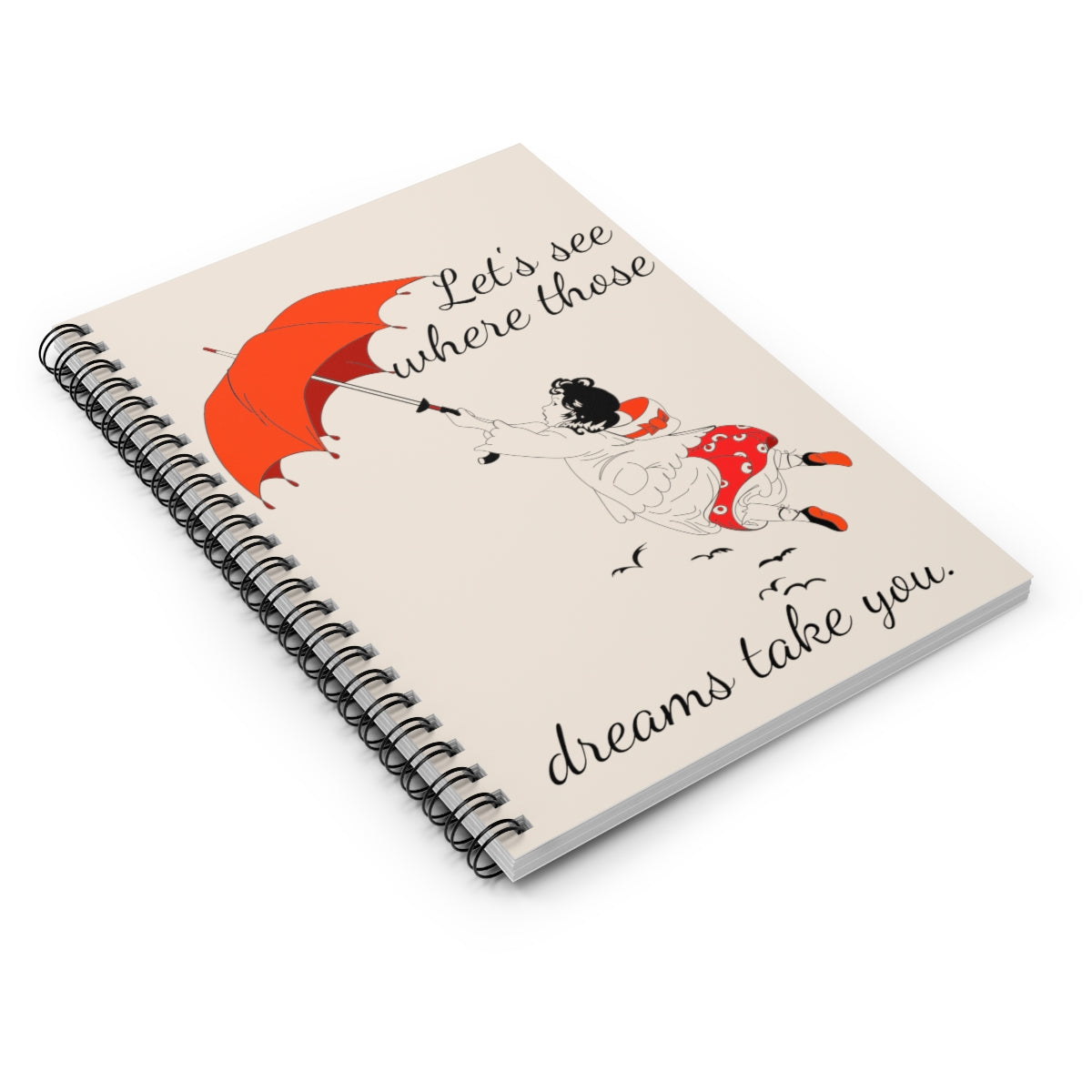 Where the Dreams Lead Spiral Notebook - Ruled Line