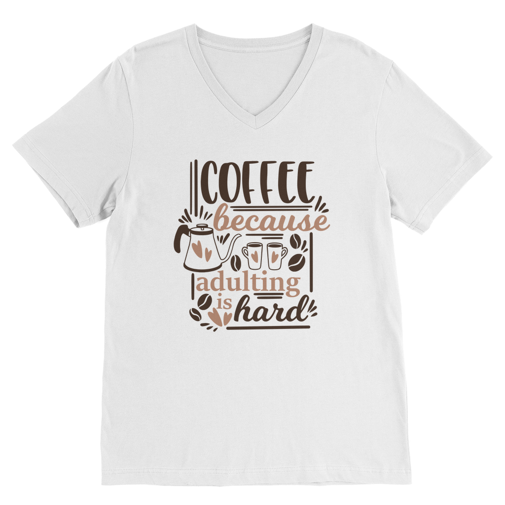 Coffee Because Adulting is Hard Premium V-Neck T-Shirt