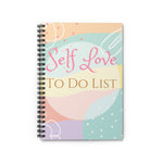 Self-Love To Do List Spiral Notebook - Ruled Line
