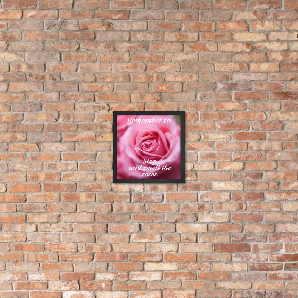 Stop and Smell the Roses Framed Print