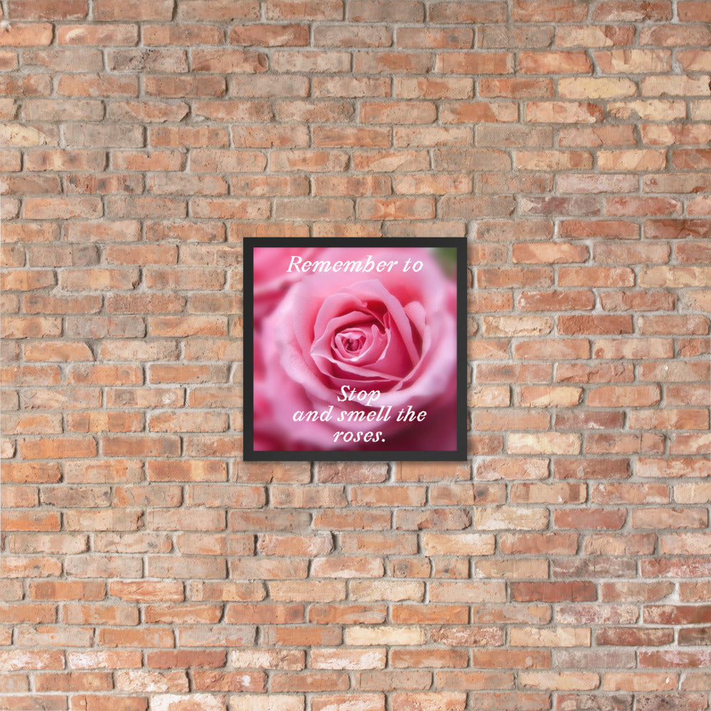 Stop and Smell the Roses Framed Print