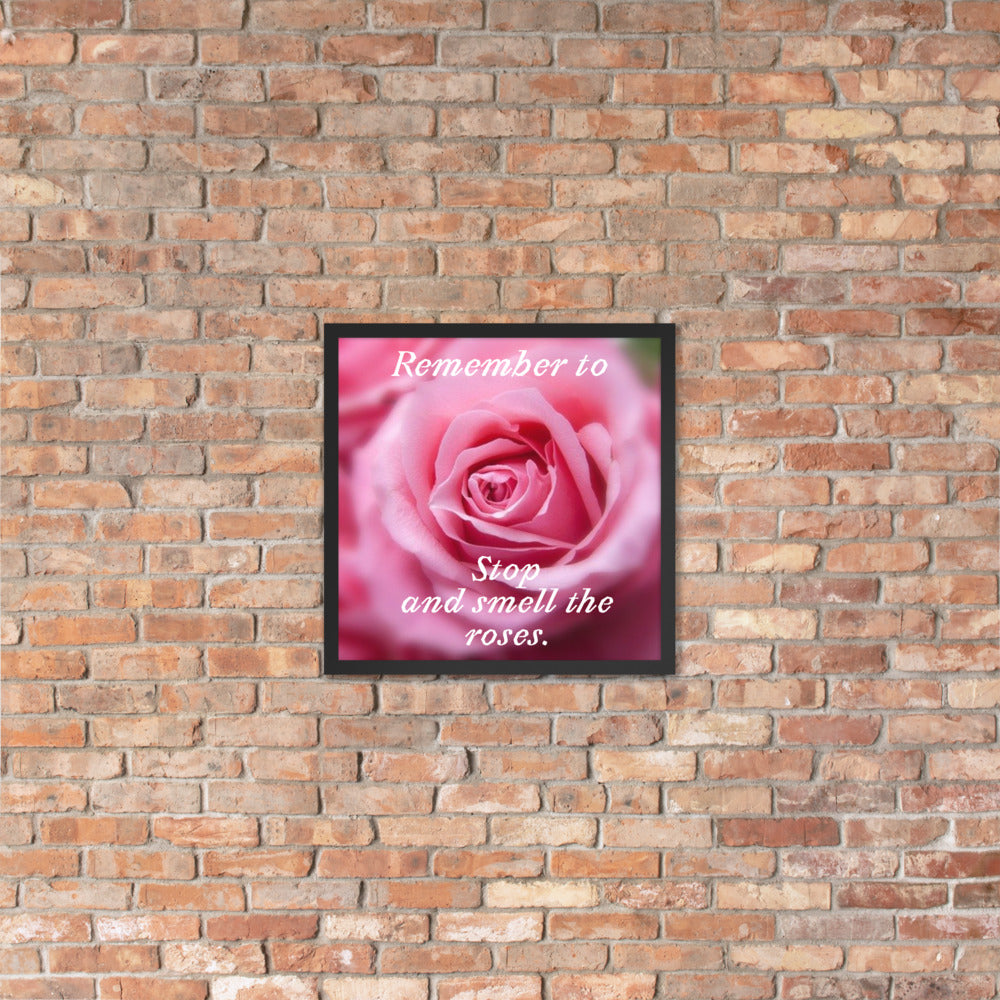 Stop and Smell the Roses Framed Print