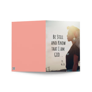 Be Still and Know Inspirational Greeting card with Bible Verse, Motivational Greeting Card with Scripture and Envelope