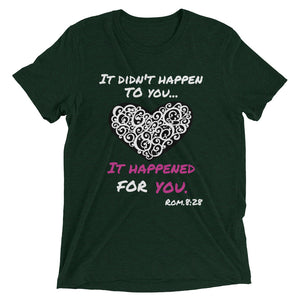 It Happened For You Short sleeve t-shirt