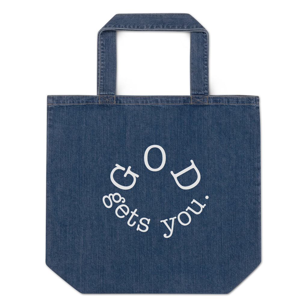 GOD Gets You Inspirational Organic denim tote bag, Organic Denim Tote with a Quote